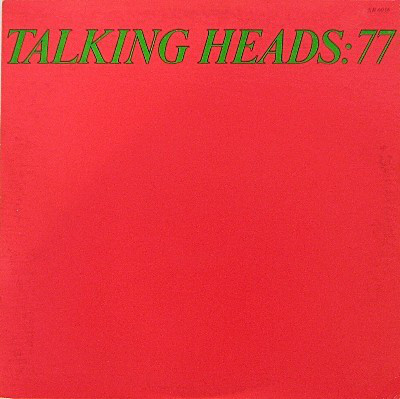 Talking Heads: Talking Heads: 77 (1977)